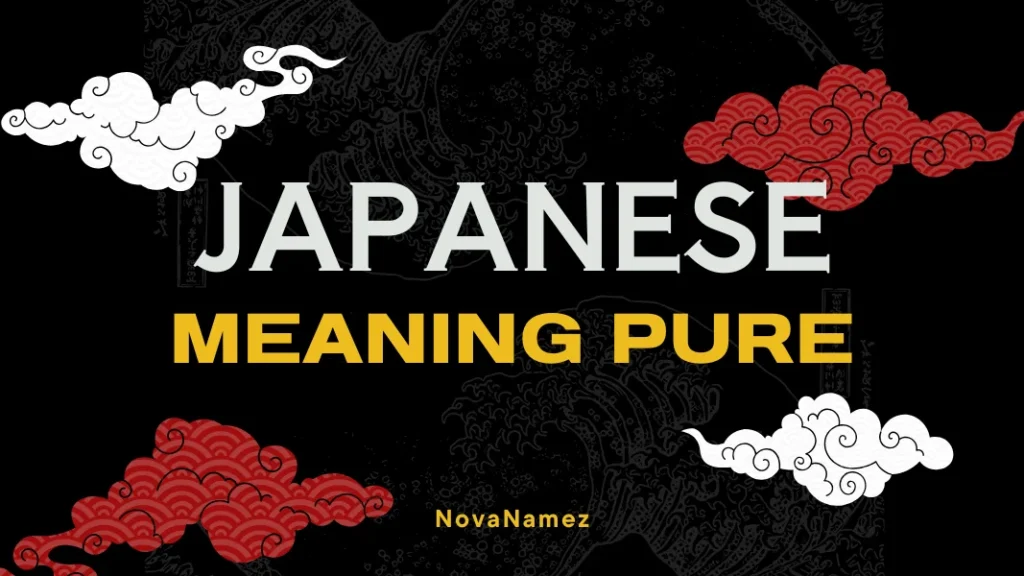 Japanese Names That Meaning Pure